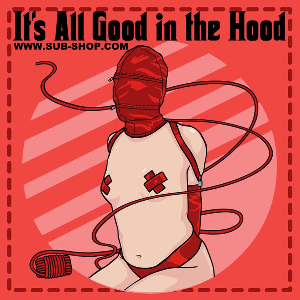 0845A      Its All Good in the Hood Sticker - MEGA Deal MEGA Deal   , Sub-Shop.com Bondage and Fetish Superstore
