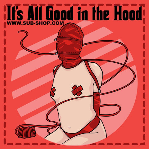 0845A      Its All Good in the Hood Sticker Sticker   , Sub-Shop.com Bondage and Fetish Superstore